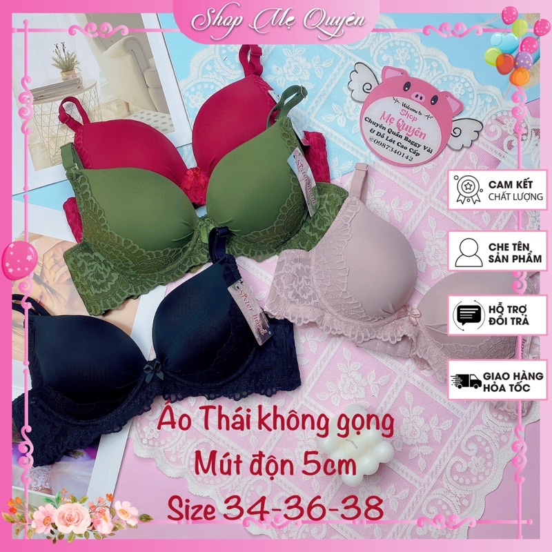 Áo ngực Thái Lan , áo lót nữ đệm dày siêu nâng 5cm không gọng cao cấp