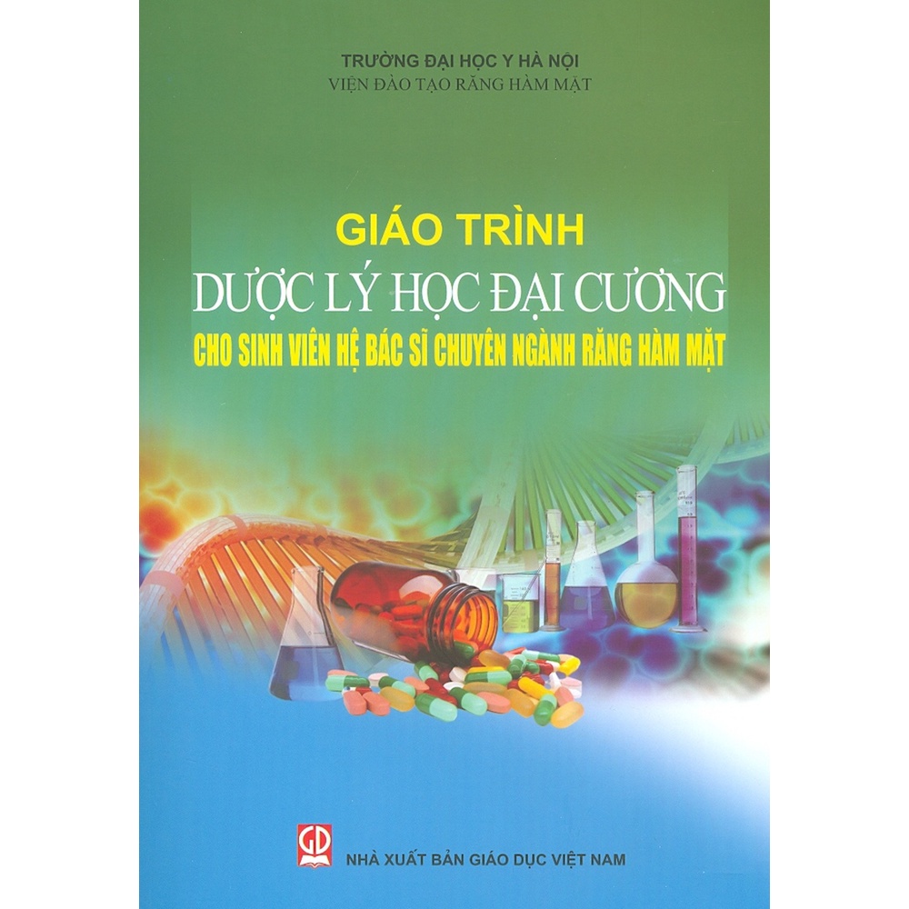 Sách - Giáo Trình Dược Lý Học Đại Cương Cho Sinh Viên Hệ Bác Sĩ Chuyên Ngành Răng Hàm Mặt