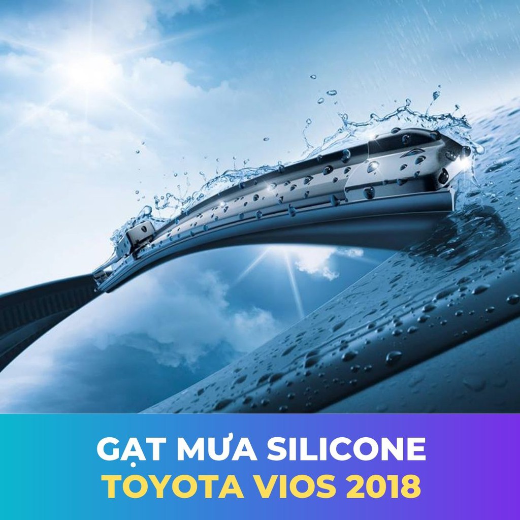 Gạt Mưa Silicone cho TOYOTA VIOS 2018