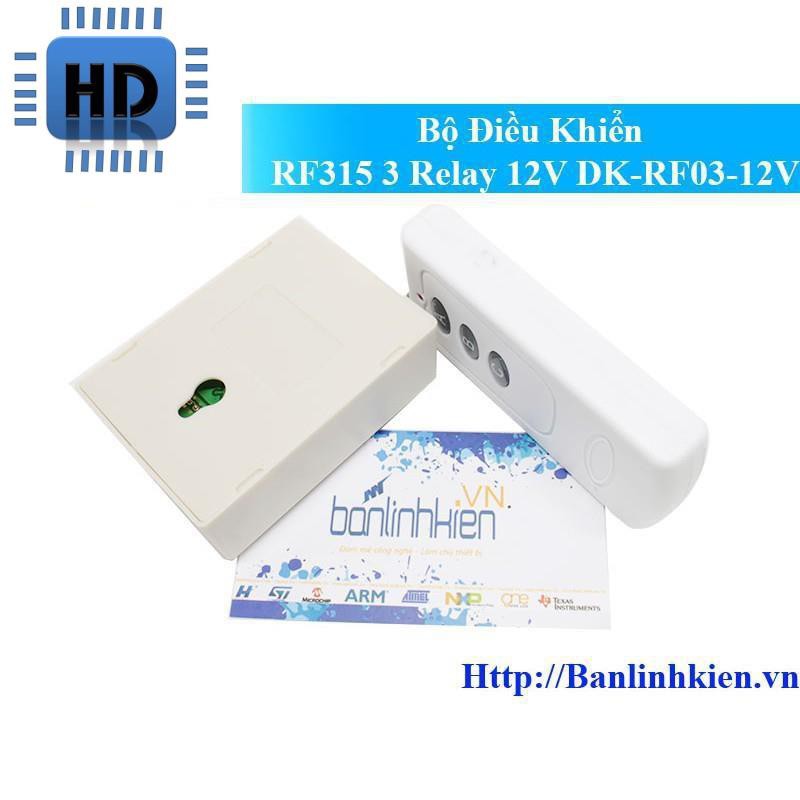 [HD] Bộ Điều Khiển RF315 3 Relay 12V DK-RF03-12V