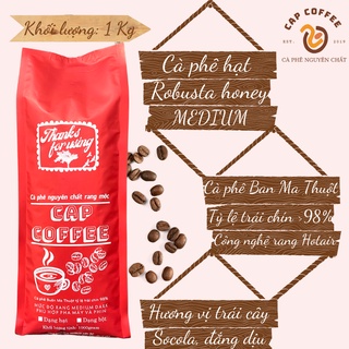 Cà phê nguyên chất Robusta Honey hạt rang mộc 1000gr - vị trái cây, chocolate, đắng nhẹ - Medium