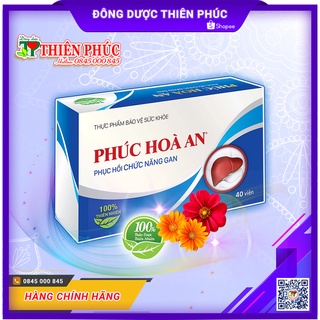 PHÚC HÒA AN – Phục Hồi Chức Năng Gan – Sản phẩm của Công Ty Đông Dược Thiên Phúc