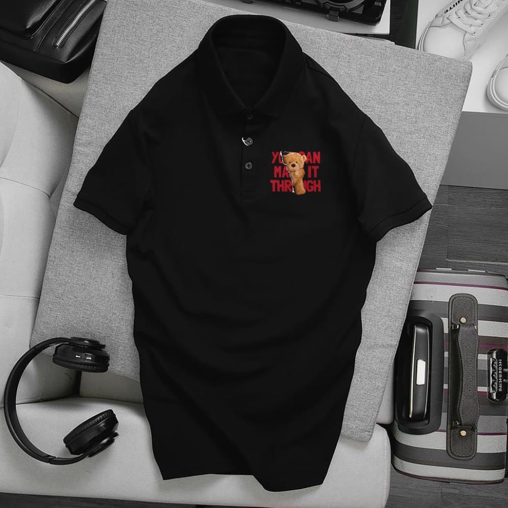 Áo Polo GẤU YOU CAN MAKE IT THROUGH, Full Size Nam Nữ, chất Thun Cá Sấu Poly Thái, áo có cổ trắng, đen, cổ trụ Unisex