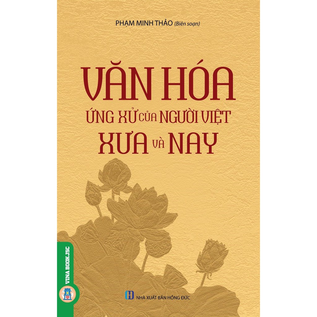 Sách - Văn Hóa Ứng Xử Của Người Việt Xưa Và Nay