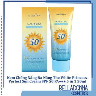 [Chính hãng]Kem Chống Nắng Đa Năng The White Princess Mom & Kids Perfect Sun Cream SPF 50 PA+++ 5in1 Super Protect 50ml