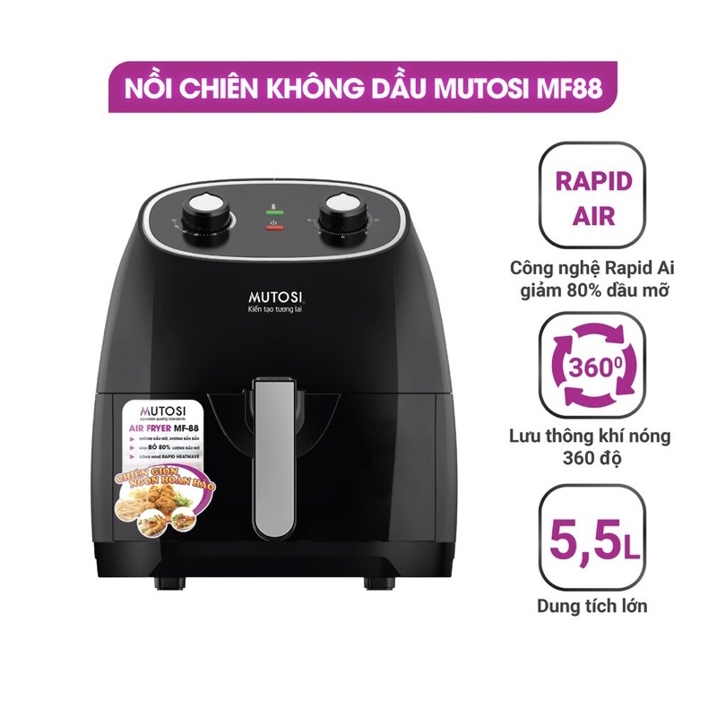 [Chính Hãng] Nồi chiên không dầu  MUTOSI 5,5 lít MF88, lỗi 1 đổi 1, bảo hành 12 tháng toàn quốc