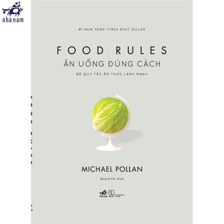 Sách - Ăn uống đúng cách Bộ quy tắc ẩm thực lành mạnh (Food rules)