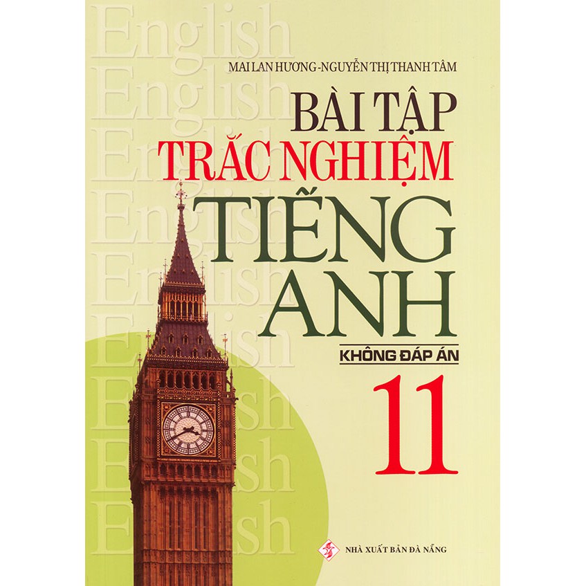 Sách - Bài tập trắc nghiệm tiếng Anh lớp 11 - Không đáp án - Mai Lan Hương