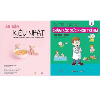 Combo Ăn Dặm Kiểu Nhật + Chăm Sóc Sức Khỏe Trẻ Em - Tập 3