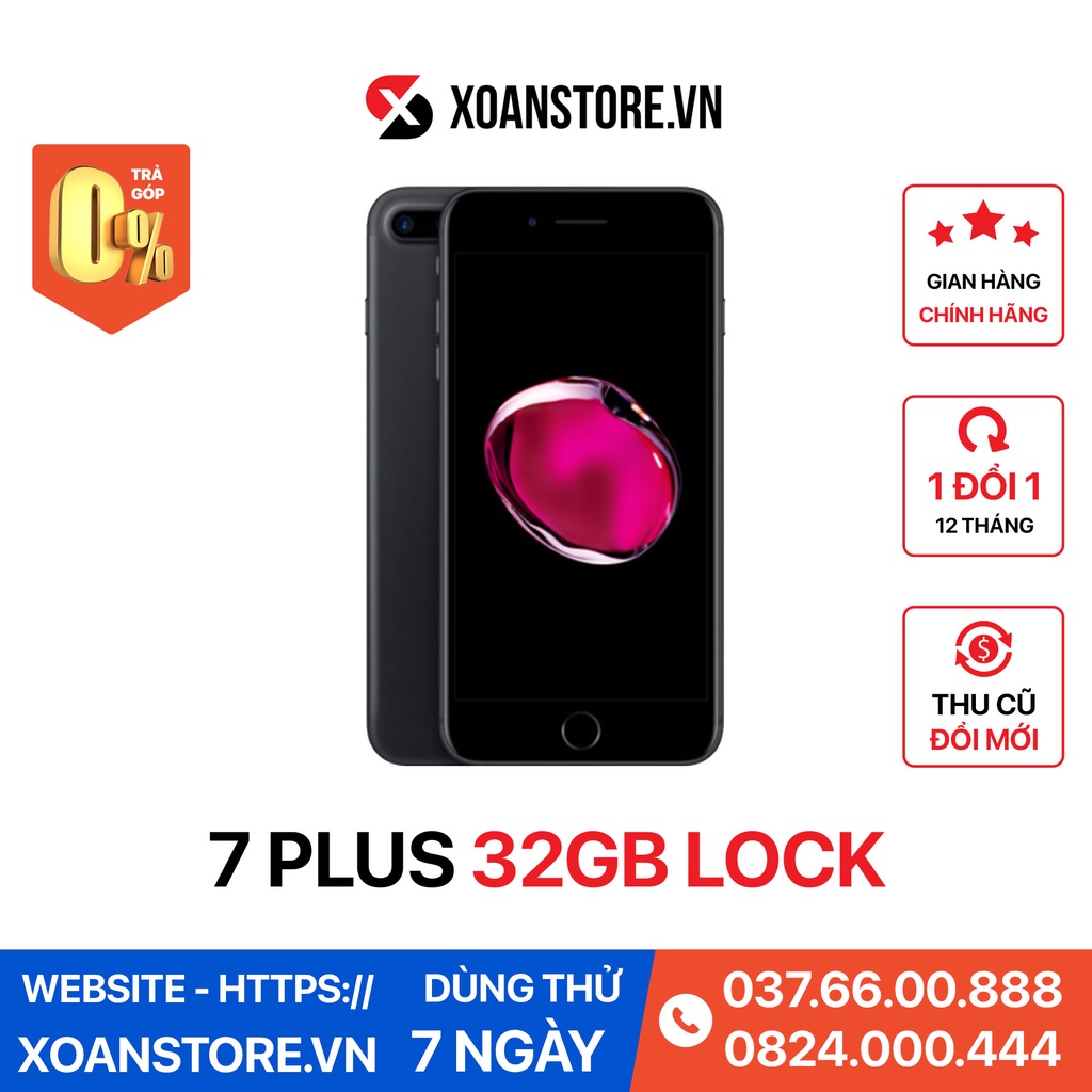 iPhone 7 plus lock 32gb mới 99% bảo hành 12 tháng LỖI LÀ ĐỔI Tại Xoan Store