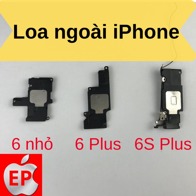 [SHOP UY TÍN] Loa ngoài iPhone 6 6 Plus 6S Plus zin bóc máy