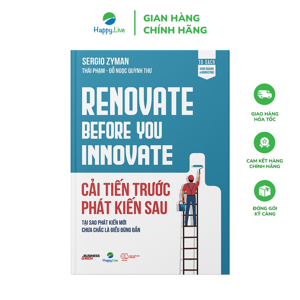 Sách Cải Tiến Trước Phát Kiến Sau - Renovate Before You Innovate