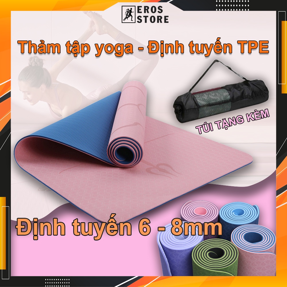 Thảm Tập Yoga Định Tuyến TPE cao cấp tặng kèm túi đựng - Thảm yoga chống trượt chính hãng EROS