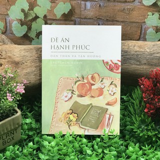 Sách - Đề Án Hạnh Phúc - Dấn Thân Và Tận Hưởng