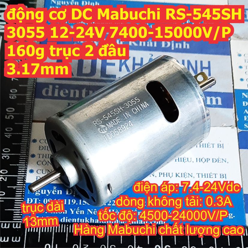 động cơ DC Mabuchi RS-545SH 3055 12-24V 7400-15000V/P 160g trục 3.17mm 2 đầu kde3480
