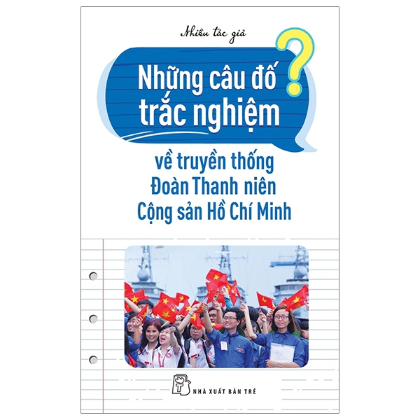 Sách - Những Câu Đố Trắc Nghiệm Về Truyền Thống Đoàn Thanh Niên Cộng Sản Hồ Chí Minh | WebRaoVat - webraovat.net.vn