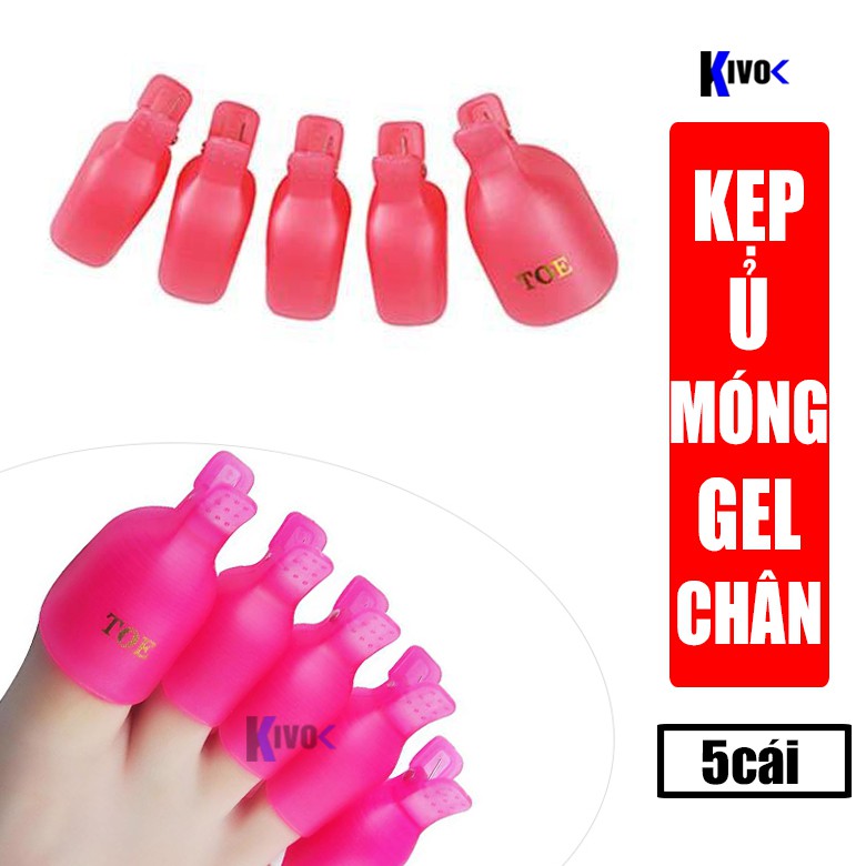 [5CÁI] Bộ Kẹp Ủ Móng Chân - Tẩy Sơn / Phá Móng Gel - Kẹp Ủ Tháo Móng Chân Gel - Phụ Kiện Làm Nail - Kivo