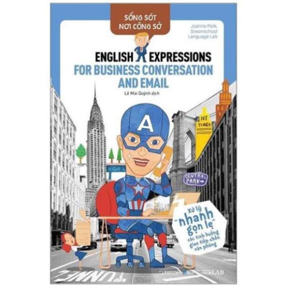 Sách - Sống Sót Nơi Công Sở - Xử Lý Nhanh Gọn Lẹ Các Tình Huống Giao Tiếp Chốn Văn Phòng [AlphaBooks]