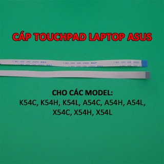 Cáp touchpad laptop Asus A54C A54H A54L K54C K54H K54L X54C X54H X54L