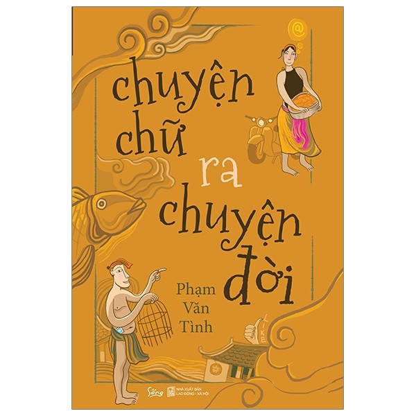 Sách - Chuyện Chữ Ra Chuyện Đời