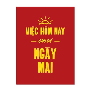 Decal dán tường văn phòng phong cách Mopi Slogan_006 Việc hôm nay chớ để ngày mai