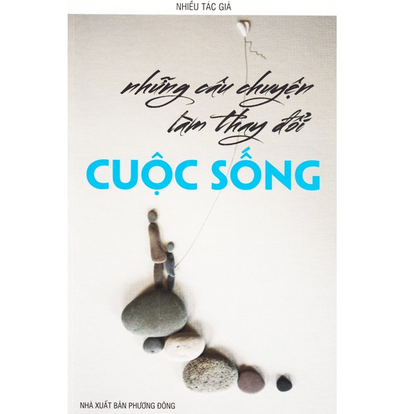 Sách - Những Câu Chuyện Làm Thay Đổi Cuộc Sống