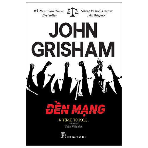 Sách - Đền Mạng - A Time To Kill - John Grisham