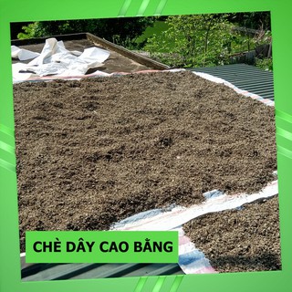 Chè Dây Cao Bằng 1Kg