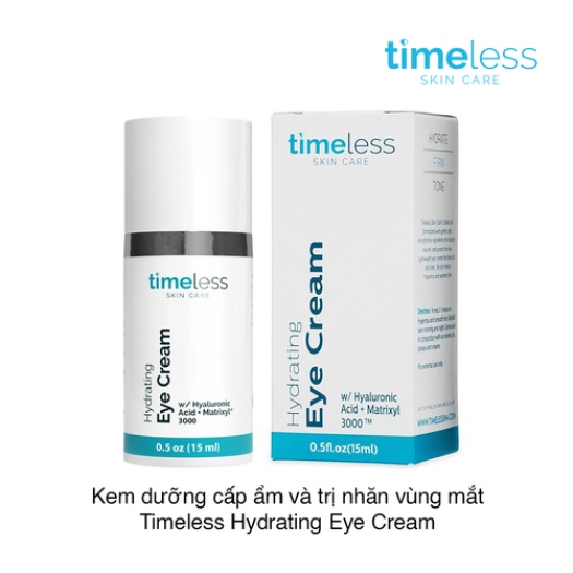 Kem Mắt Timeless Cấp Ẩm, Ngăn Ngừa Nếp Nhăn Vùng Mắt 15ml Hydrating Eye Cream