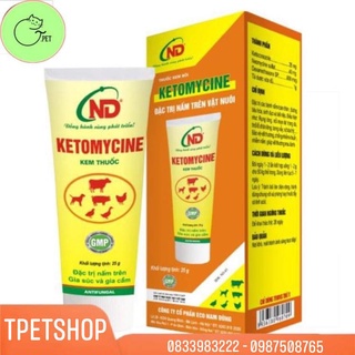Kem bôi đặc trị nấm trên chó mèo, gia súc và gia cầm ketomycine tuýp 25g- kem trị nấm cho chó mèo