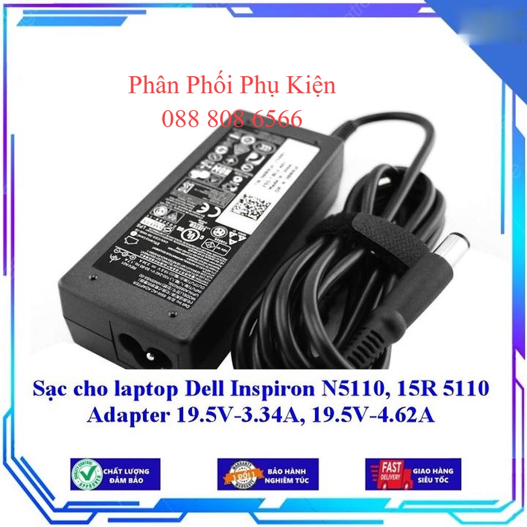 Sạc laptop Dell Inspiron N5110 15R 5110 Adapter 19.5V-3.34A 19.5V-4.62A