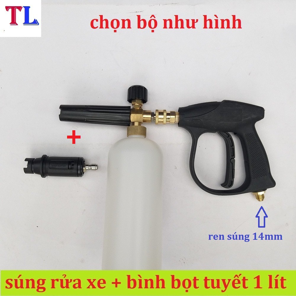 Bình Phun Bọt Tuyết+Súng Xịt Rửa Xe Cho Máy Rửa Xe (súng ren 14mm + bình bọt tuyết 1 lít )