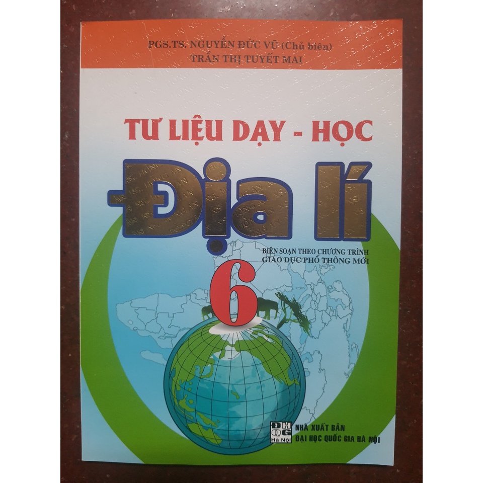 Tư liệu dạy - Học Địa Lí 6 (Biên soạn theo chương trình giáo dục phổ thông mới)