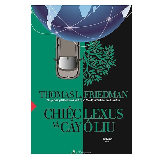 Sách Chiếc Lexus Và Cây Ô Liu - Thomas L. Friedman (Tái Bản)
