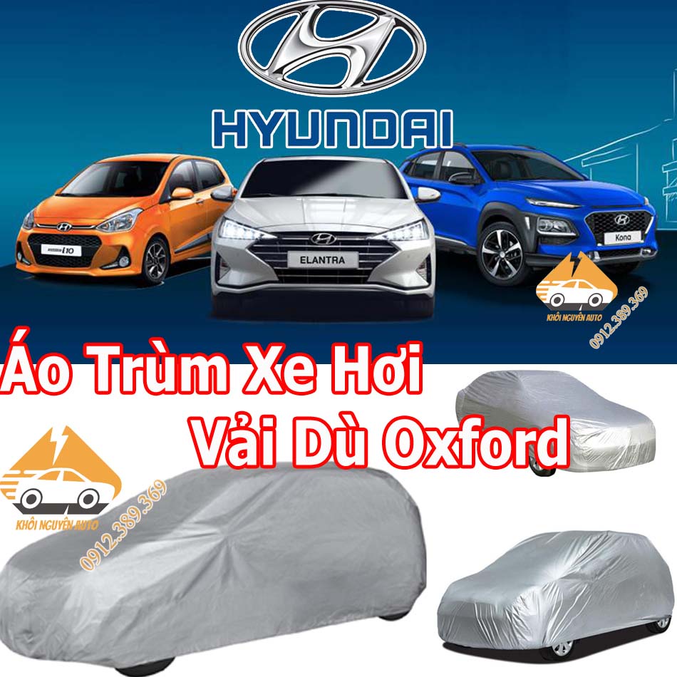 Áo Trùm Xe Hơi Hyundai: Santafe, Tucson, Kona, Elantra, Accent, Getz. Avante, I10, 20, 30, Sonata, Creta