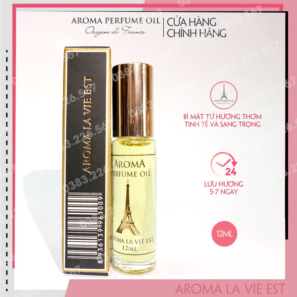 Tinh dầu nước hoa Pháp Aroma La Vie Est Belle For Women 12ml - Nữ tính, sánh điệu, tươi trẻ, ngọt ngào