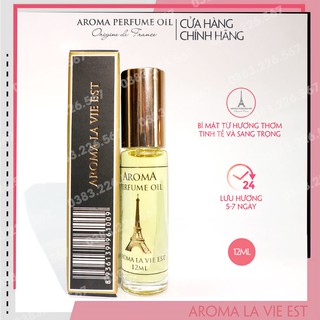 Tinh dầu nước hoa Aroma La Vie Est Belle For Women 12ml - Nữ tính, sánh điệu, tươi trẻ, ngọt ngào