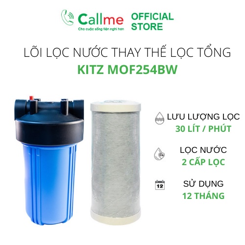 Lõi lọc thay thế lọc tổng Callme Kitz MOF254BW 10inch - Tiền lọc dân dụng, RO, 2 cấp lọc, nhập khẩu Nhật Bản