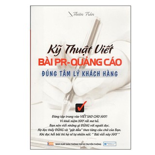 Sách - Kỹ thuật viết bài Pr - Quảng cáo đúng tâm lý khách hàng ( Tái Bản)