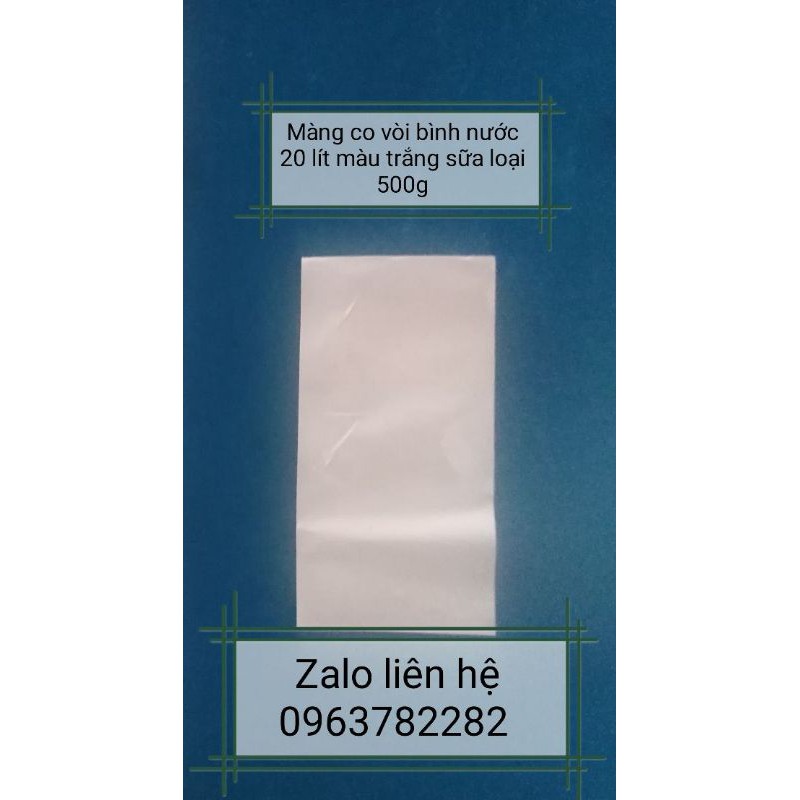 500g màng co vòi bình nước 20 lít loại trắng sữa