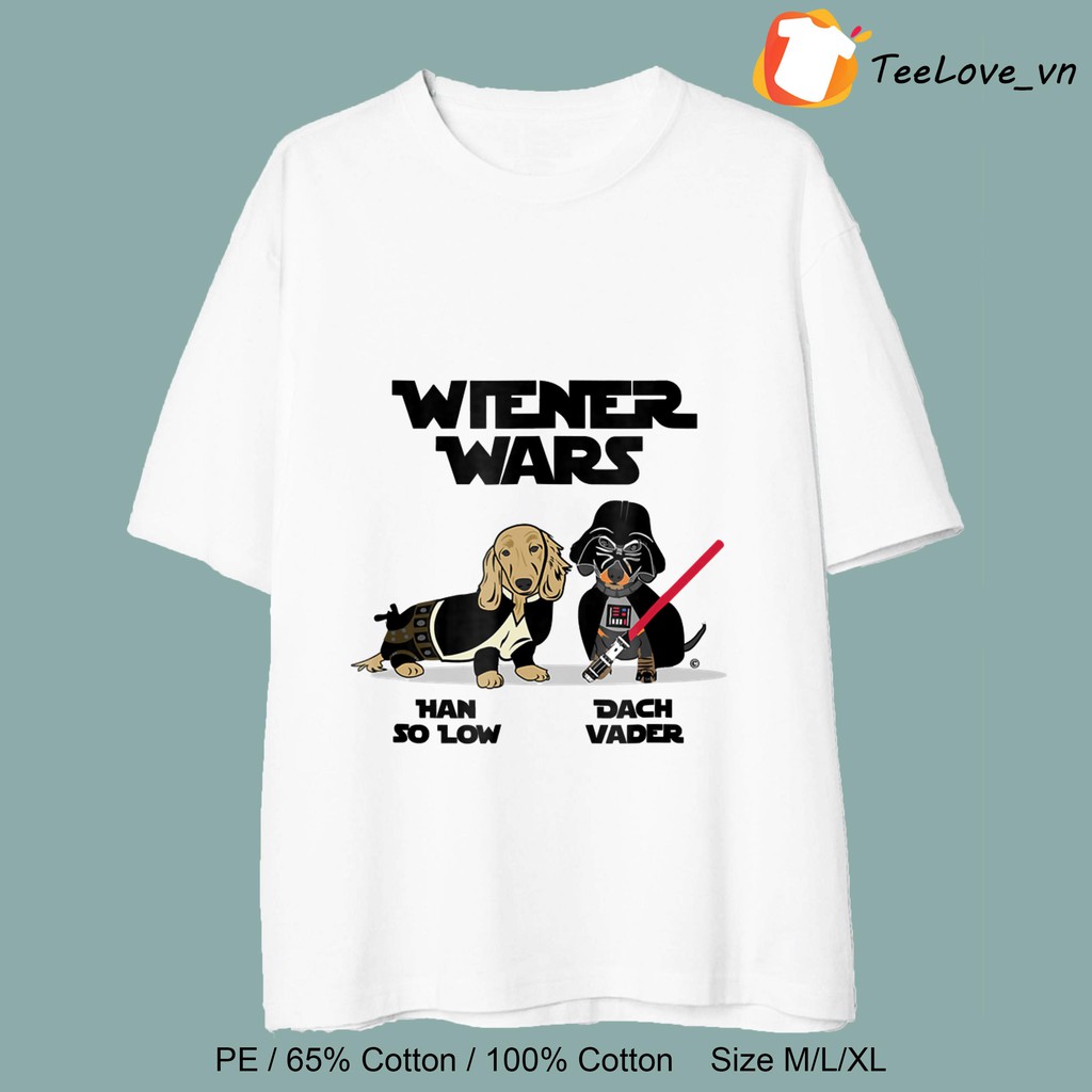 Áo thun 100% Cotton in hình Wiener Wars Funny Dachshund kiểu dáng UNISEX tay lỡ form rộng cho nam nữ size M/L/XL