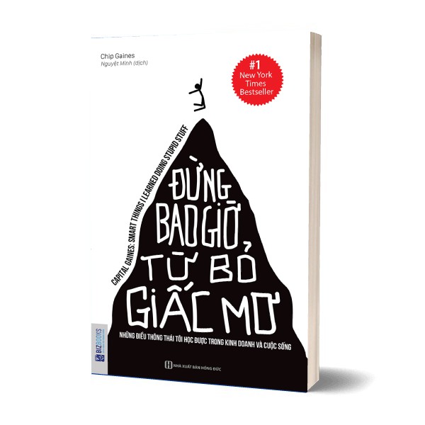 Sách - Đừng Bao Giờ Từ Bỏ Giấc Mơ - Những Điều Thông Thái Tôi Học Được Trong Kinh Doanh Và Cuộc Sống