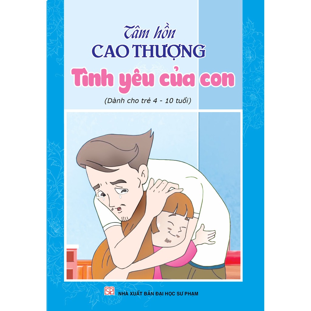 Sách - Tâm Hồn Cao Thượng Tình Yêu Của Con