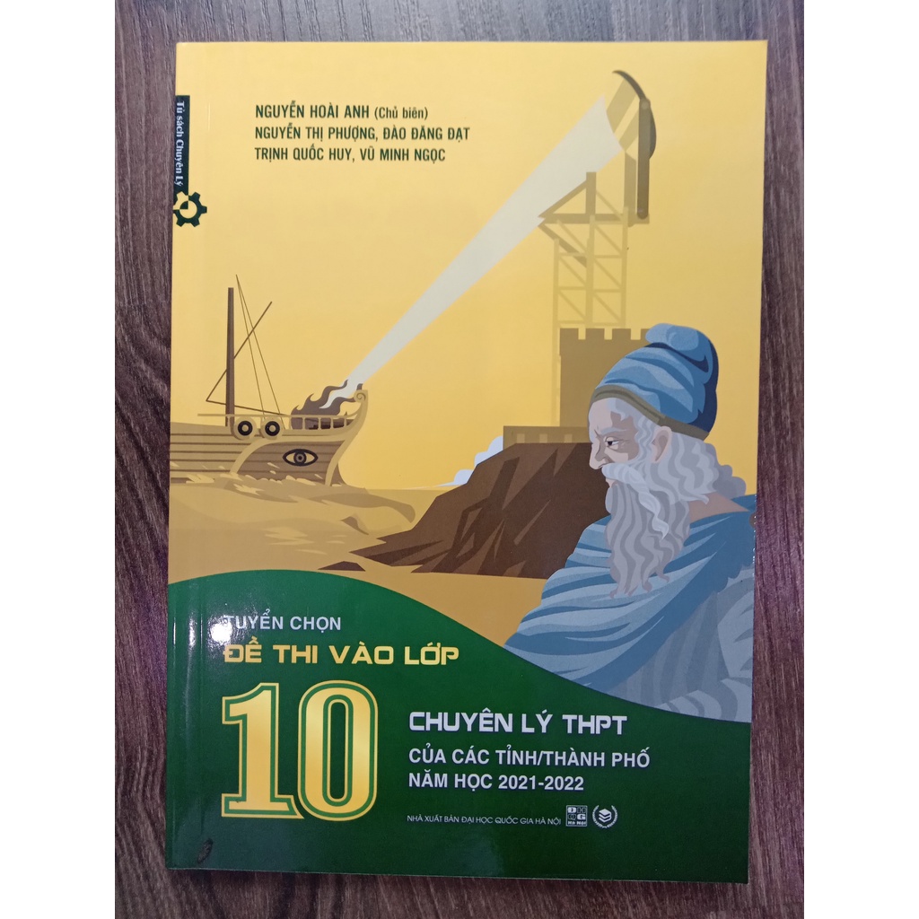 Sách - Tuyển Chọn Đề Thi Vào Lớp 10 Chuyên Lý THPT Của Các Tỉnh/Thành Phố Năm Học 2021-2022
