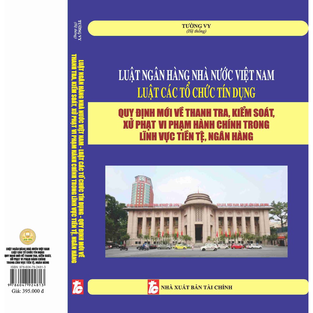 Sách - Luật Ngân Hàng Nhà Nước Việt Nam - Luật Các Tổ Chức Tín Dụng Quy Định Mới Về Thanh Tra, Xử Phạt Vi Phạm Hành