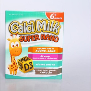 CALCI MILK SUPER NANO_bổ sung Calci, vitamin D3 cho xương chắc khỏe