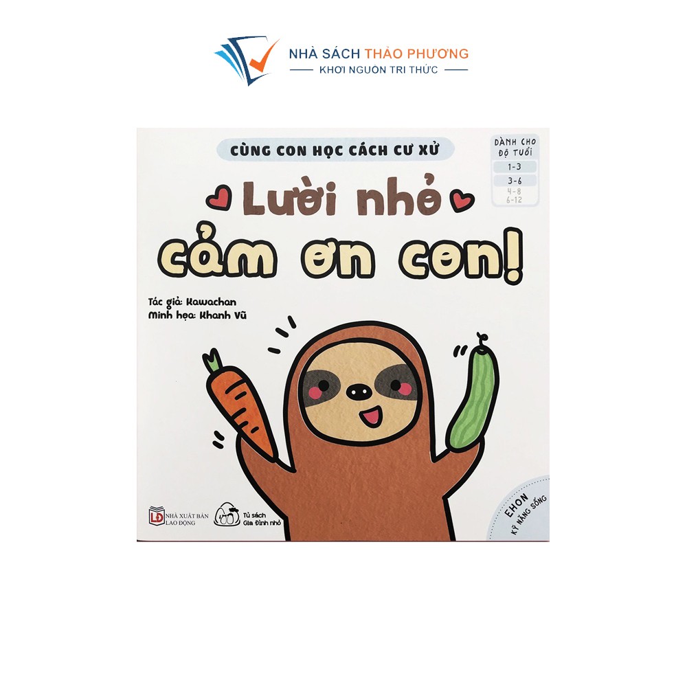 Sách Ehon kỹ năng sống - Cùng con học cách cư xử: Lười nhỏ Cảm ơn con!