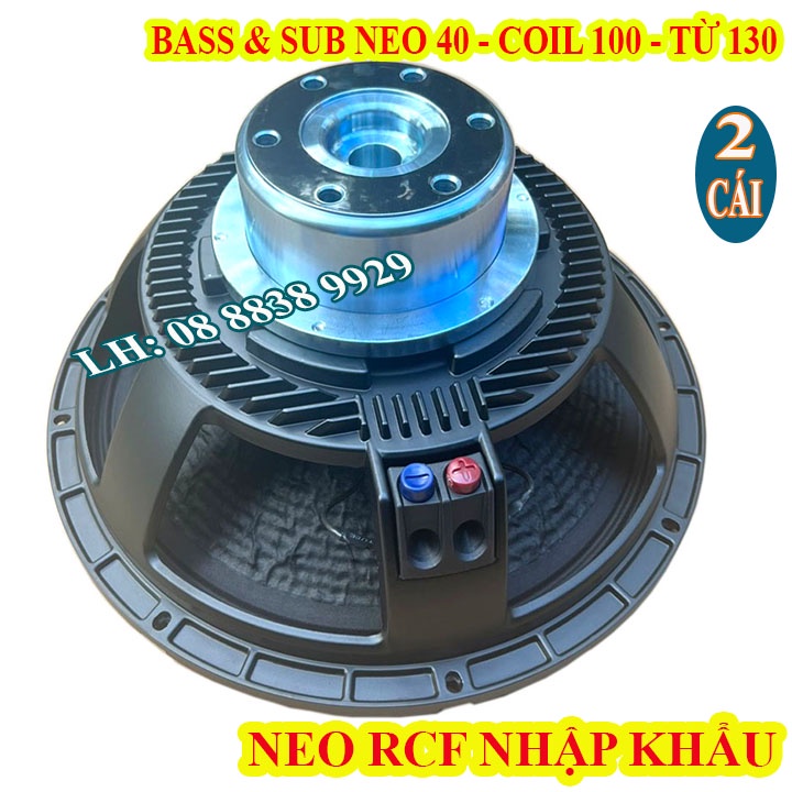 CẶP CỦ BASS & SUB 40 RCF NEO KHỐI, CÔN 100 TỪ 130, NHẬP KHẨU CAO CẤP - GIÁ 2 LOA