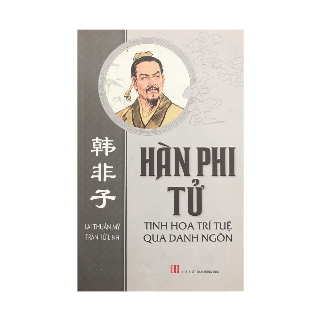 Sách - Hàn Phi Tử : tinh hoa trí tuệ qua danh ngôn