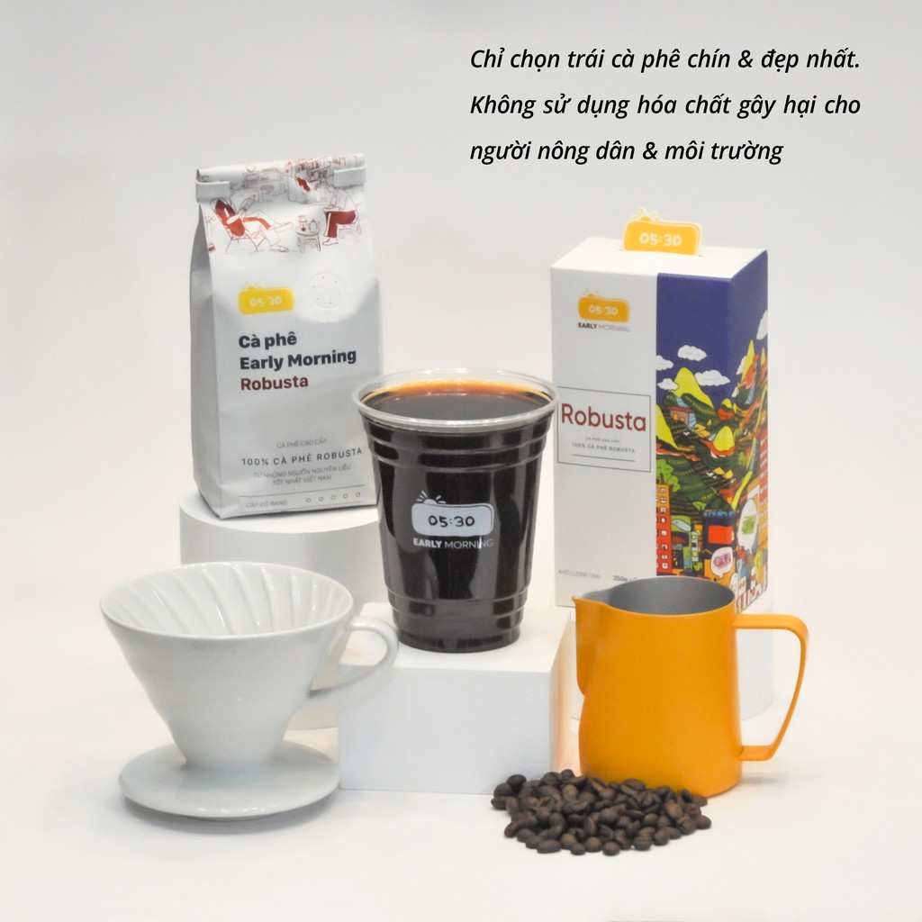 Cafe hạt robusta nguyên chất cao cấp EARLY MORNING, cà phê phin rang xay 250gr